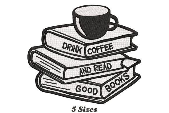 Review: Drink Coffee and Read Good Books Embroidery Design