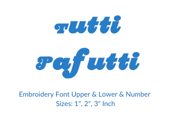 Tutti Paffut Font Embroidery Design Review